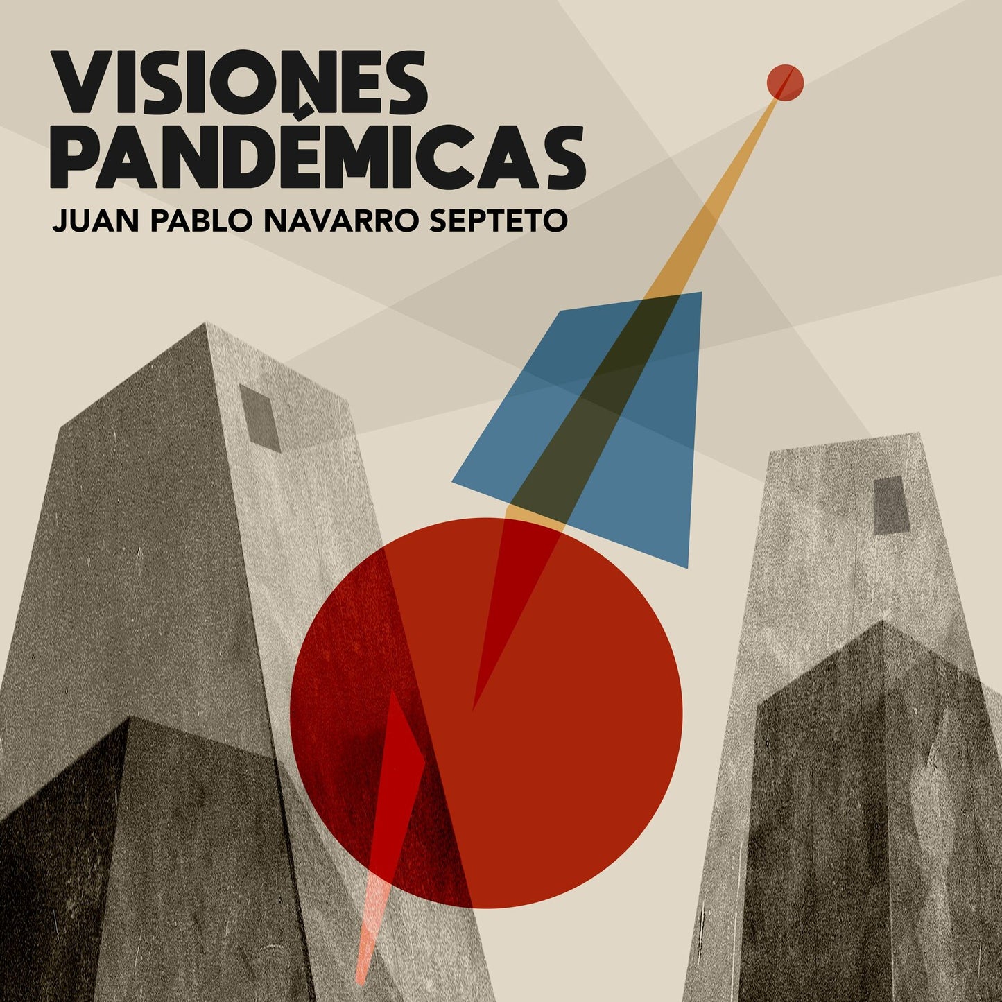 Visiones Pandémicas - Juan Pablo Navarro Septeto