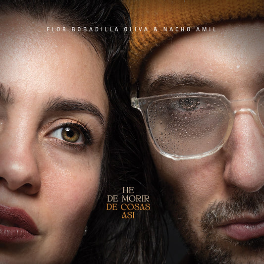 He de morir de cosa así - Flor Bobadilla & Nacho Amil