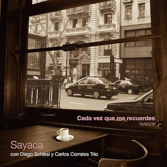 Cada vez que me recuerdes - Sayaca con Diego Schissi & Carlos Corrales Trío